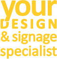 Your design & signage specialist